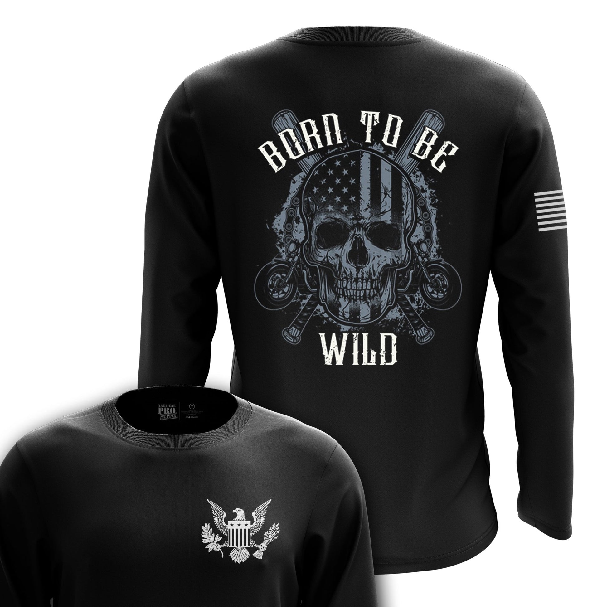 Born to Be Wild - Tactical Pro Supply, LLC