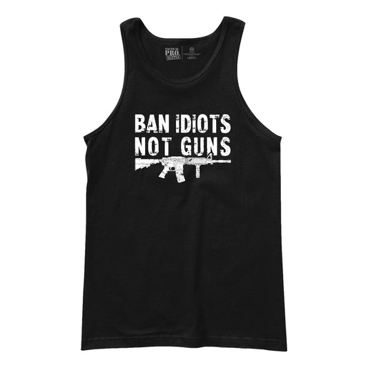 Ban Idiots - Tactical Pro Supply, LLC