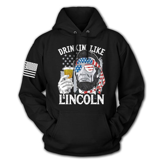 Drinkin' Like Lincoln - Tactical Pro Supply, LLC