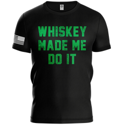 Whiskey Made Me
