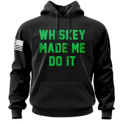 Whiskey Made Me